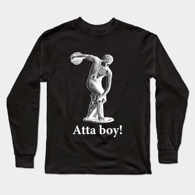 Atta Boy! Long Sleeve T-Shirt by cartogram